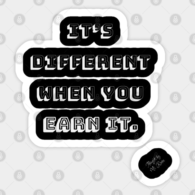 Different Earning It Sticker by Thoughts by Ms. Renee